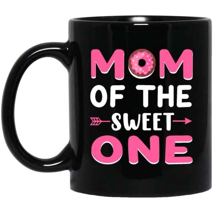 Love Mom, Mom Of The Sweet One, Best Mom Ever, Pinky Mom, Love Doghnut Black Mug