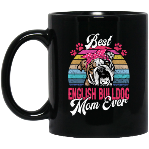 Cute Bulldog Gift, Funny Bulldog, Best English Bulldog Mom Ever, Love Dog Retro Black Mug