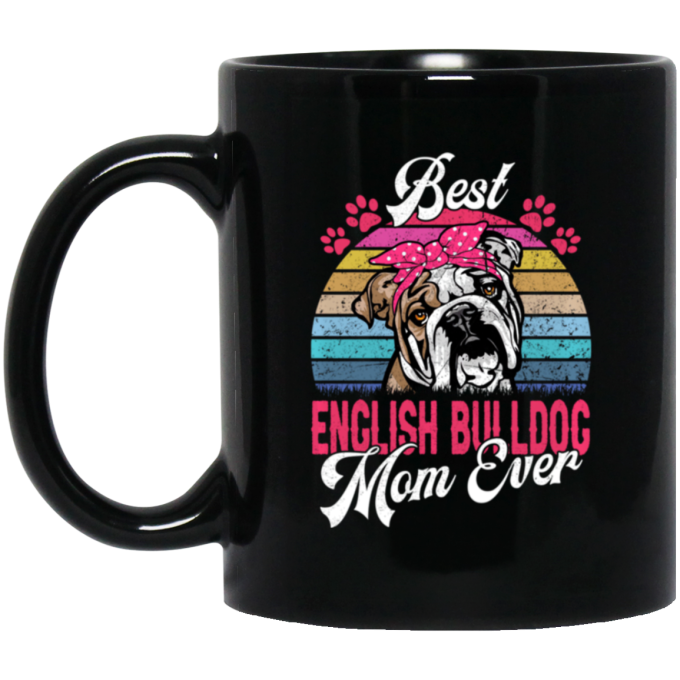 Cute Bulldog Gift, Funny Bulldog, Best English Bulldog Mom Ever, Love Dog Retro Black Mug