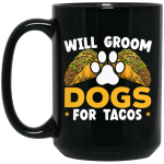Dogs Love, Will Groom Dogs For Tacos, Retro Dogs And Tacos Gift Black Mug