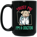 Trust Me Im A Dogtor Vet Veterinarian Dog Owner Black Mug