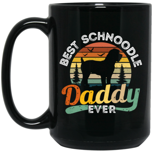 Best Schnoodle Daddy Ever, Dog Lover Gift, Father’s Day Gift Black Mug