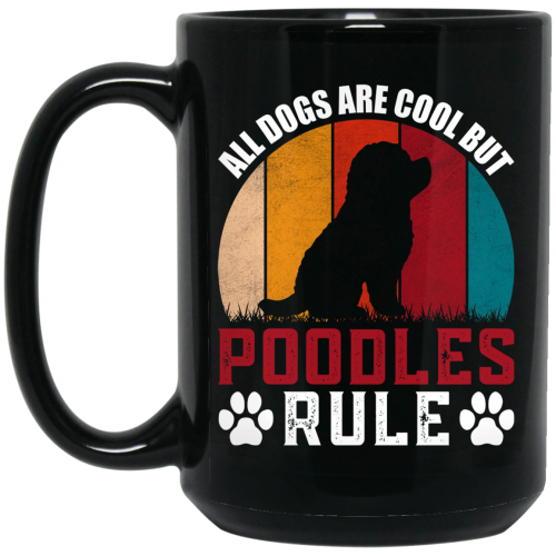 All Dogs Are Cool But Poodles Ryle, Dog Paw, Retro Poodles Black Mug