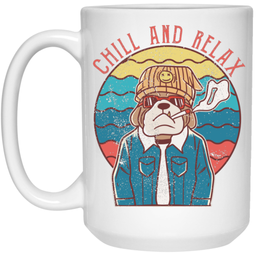 Chill And Relax, Dog Dad, Retro Dog, Cool Dog White Mug