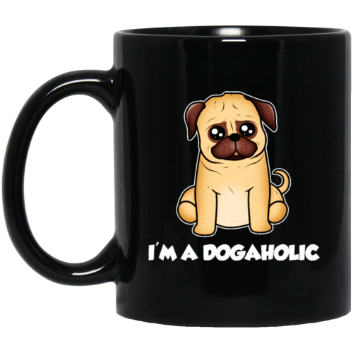 Dog Lover, Dogaholic Gift, I Am A Dogaholic, Best Dog, Love Dog Black Mug
