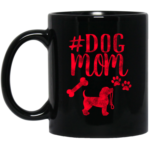 Dog Mom, Dog Lover, Best Mom Ever, Gift For Mom, Best Dog Mom Black Mug