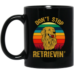 Golden Lover, Retriever Dog, Retro Golden, Don’t Stop Retrieving Black Mug