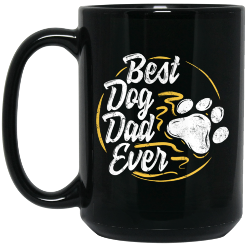 Best Dog Dad Ever, Dog Paw, Pet Owner, Father Day Gift, Love Dad Black Mug