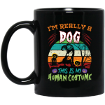 I’m Really A Dog, This Is My Human Costume, Funny Halloween Black Mug