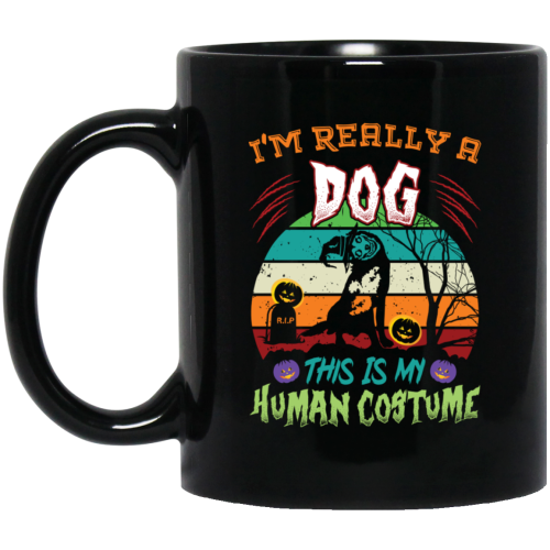 I’m Really A Dog, This Is My Human Costume, Funny Halloween Black Mug