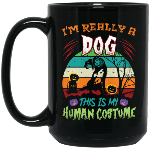 I’m Really A Dog, This Is My Human Costume, Funny Halloween Black Mug