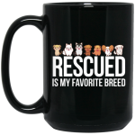 Rescued Is My Favorite Breed, Cute Dogs, Mini Dog Black Mug