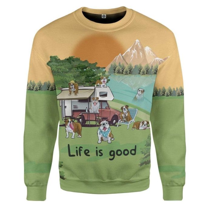 3D Bulldog Life Is Good Custom Pullover Sweatshirt Ugly Sweater