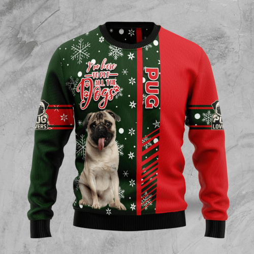 Pug I?m Here To Pet All The Dogs Ugly Christmas Sweater
