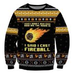 Dungeons & Dragons I Didnt Ask How Big The Room Is I Said I Cast Fireball Ugly Sweater