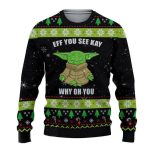 Festive Yoda Christmas Sweaters – EFF YOU SEE KAY Collection