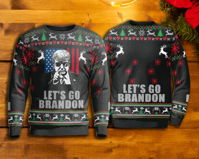 Let s Go Brandon Sweater: Funny Donald Trump Ugly Christmas Sweater