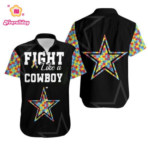 Fight Like A Dallas Cowboys Autism Support Hawaiian Shirt Combo Beach
