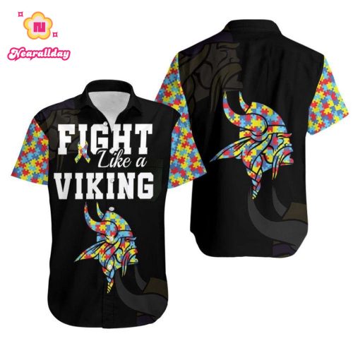 Fight Like A Minnesota Vikings Autism Support Hawaiian Shirt