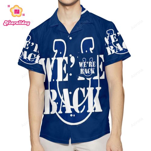 Indianapolis Colts We Are Back 3D All Over Print Summer Beach Hawaiian Shirt With Pocket