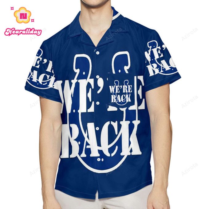 Indianapolis Colts We Are Back 3D All Over Print Summer Beach Hawaiian Shirt With Pocket