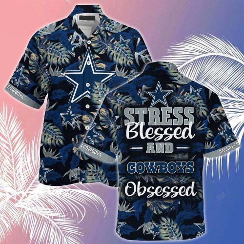 Dallas Cowboys Stress Blessed Obsessed Hawaiian Shirt